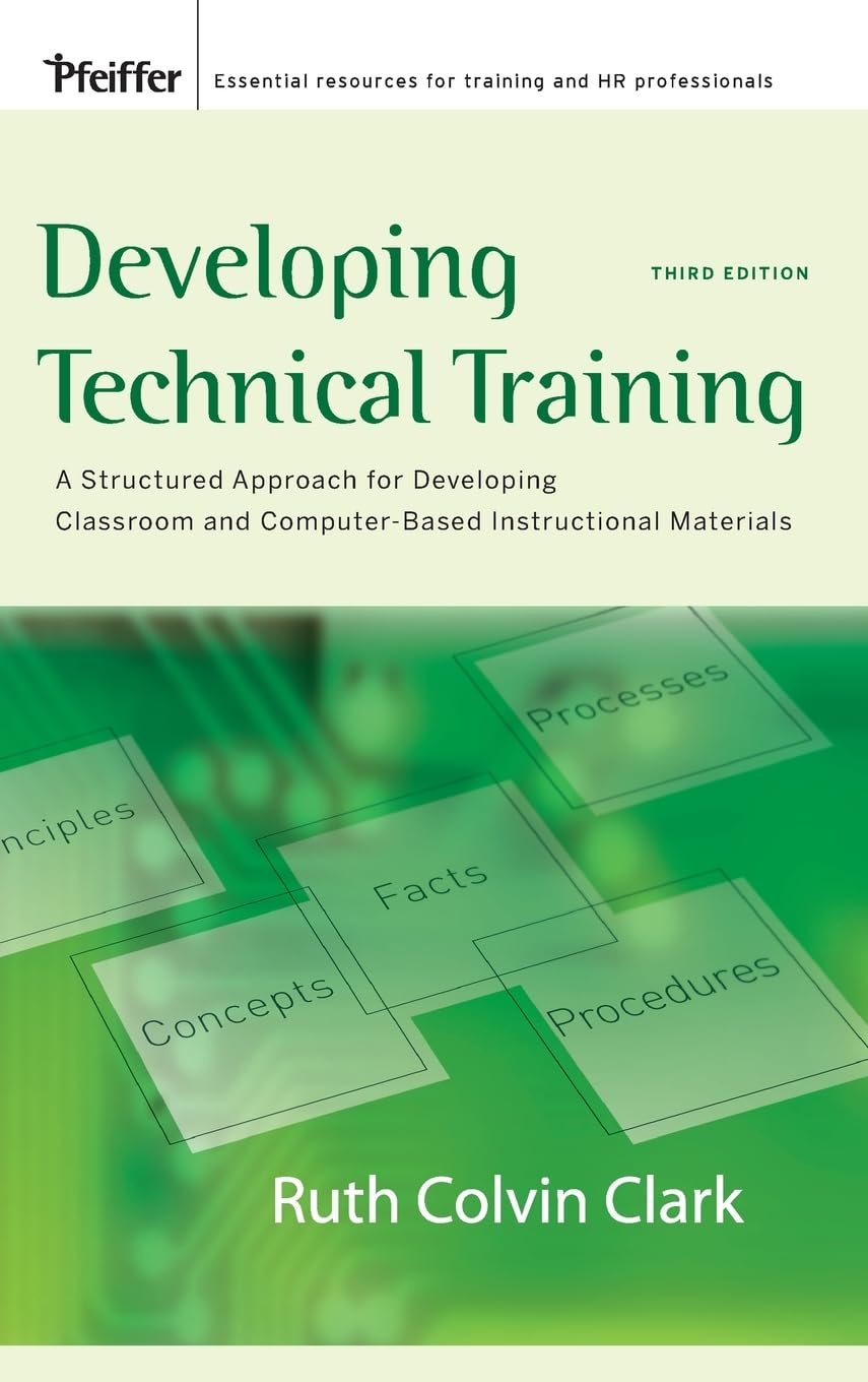 Developing Technical Training: A Structured Approach for Developing Classroom and Computer-based Instructional Materials