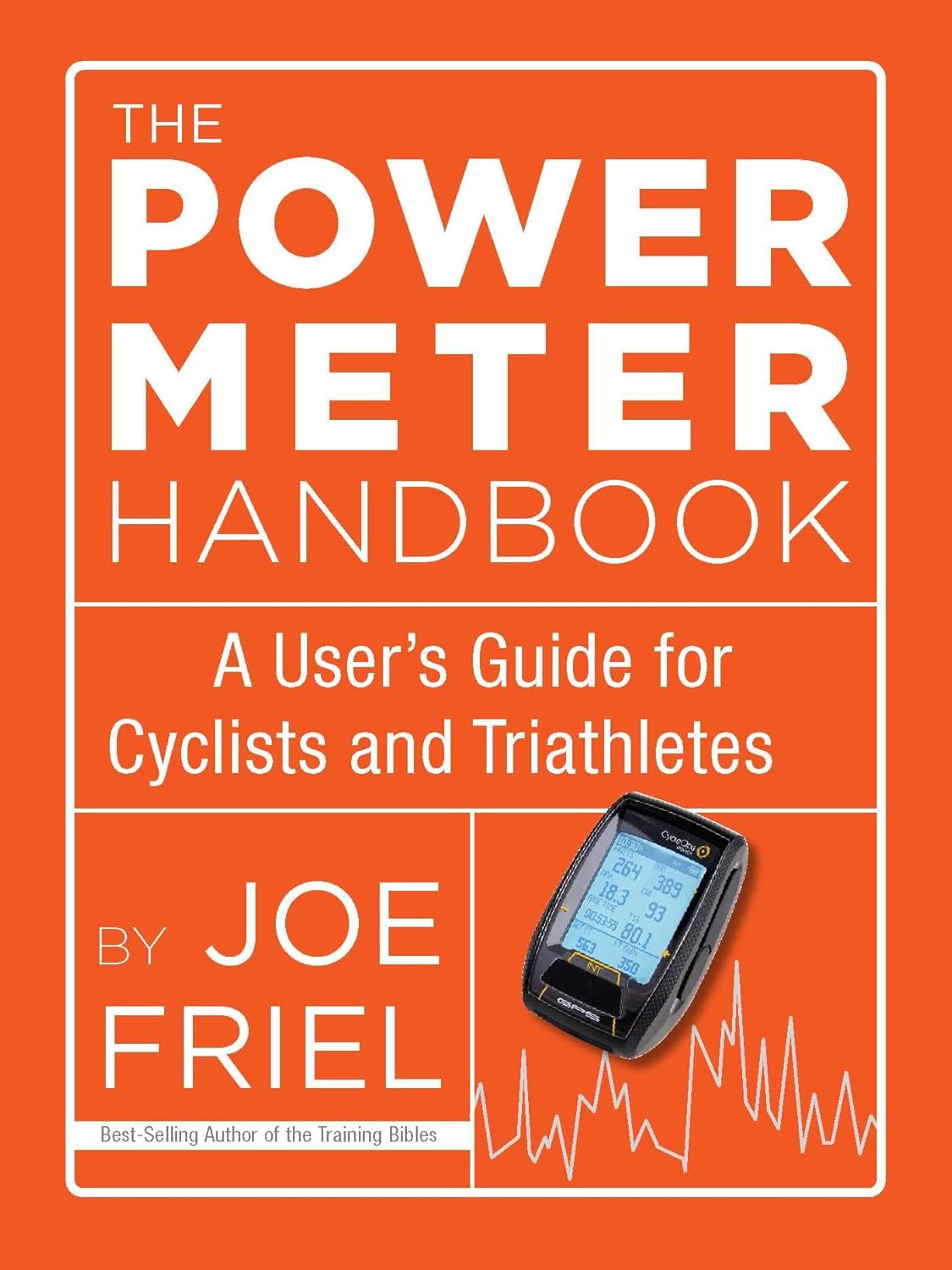 The Power Meter Handbook: A User’s Guide for Cyclists and Triathletes